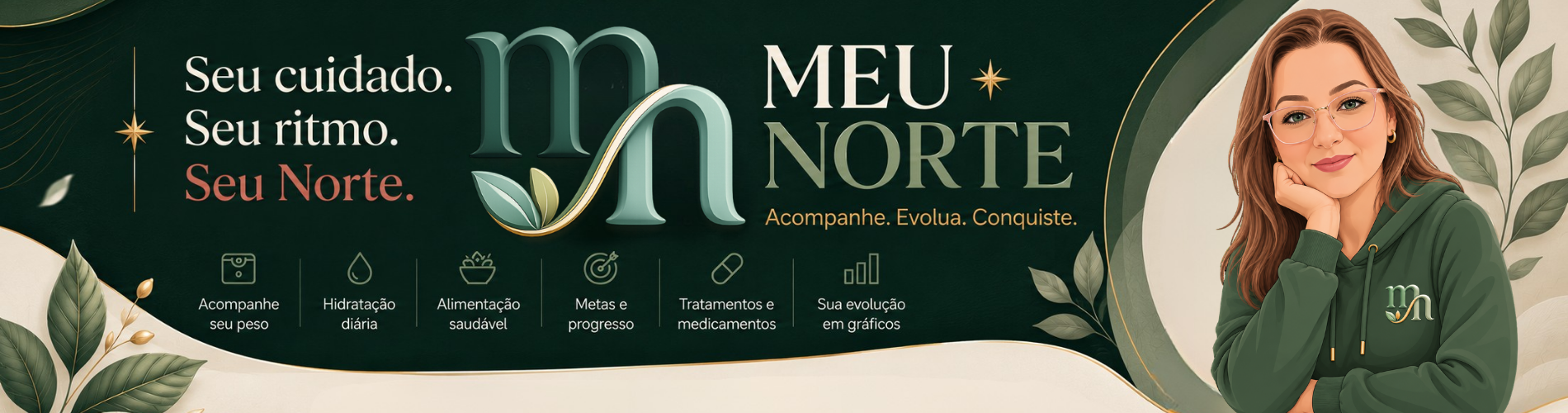 Meu Norte — Seu cuidado. Seu ritmo. Seu Norte.